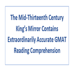 The Mid Thirteenth Century Kings Mirror Contains Extraordinarily Accurate GMAT Reading Comprehension
